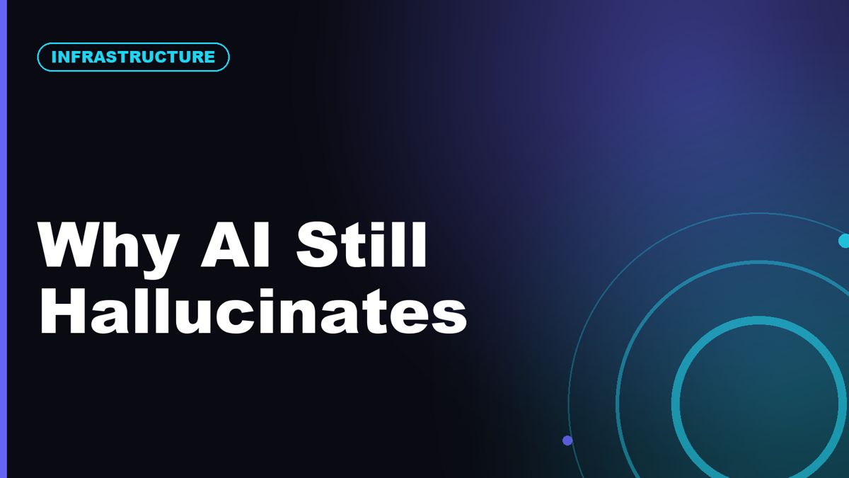 Why AI Hallucinations Still Happen