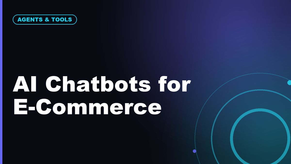 AI Chatbots for E-Commerce: From Product Questions to Checkout Assistance