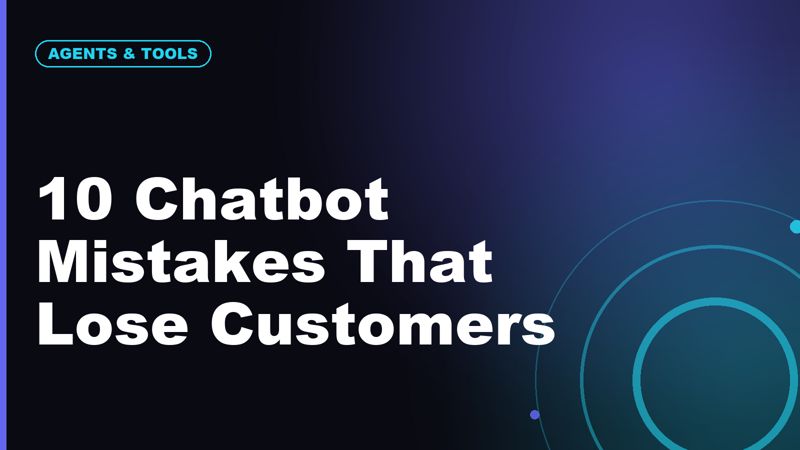 10 Chatbot Mistakes That Make Customers Leave