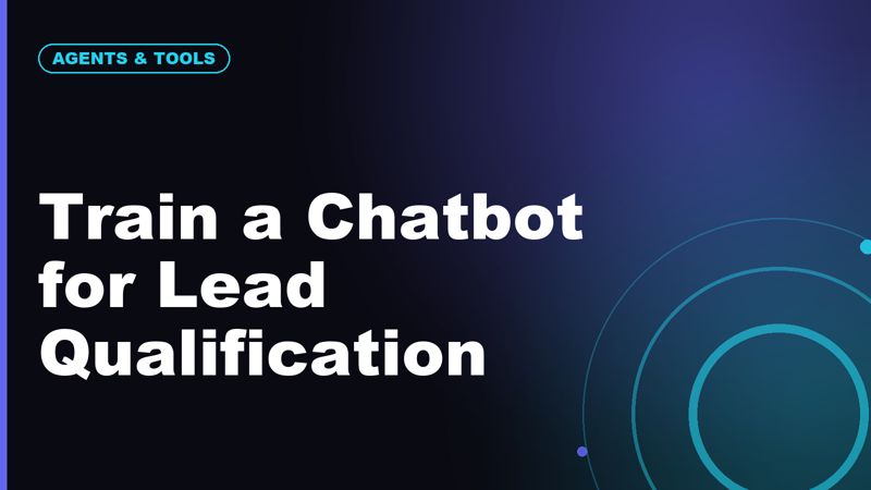 How to Train a Chatbot for Lead Qualification