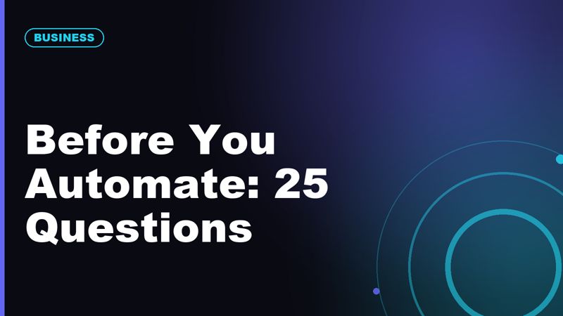 AI Automation Checklist: 25 Questions Before You Replace a Manual Workflow