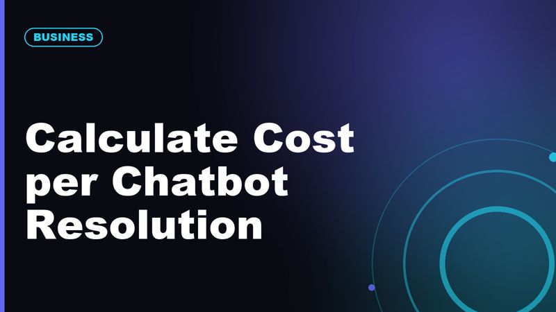 How to Calculate Cost per Chatbot Resolution